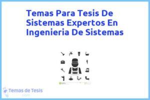 Tesis de Sistemas Expertos En Ingenieria De Sistemas: Ejemplos y temas TFG TFM