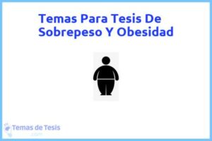 Tesis de Sobrepeso Y Obesidad: Ejemplos y temas TFG TFM