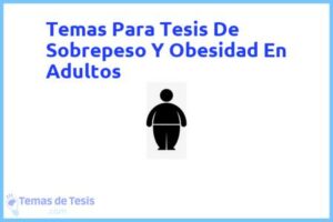 Tesis de Sobrepeso Y Obesidad En Adultos: Ejemplos y temas TFG TFM