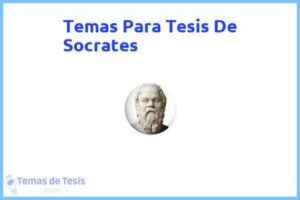 Tesis de Socrates: Ejemplos y temas TFG TFM