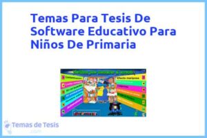 Tesis de Software Educativo Para Niños De Primaria: Ejemplos y temas TFG TFM