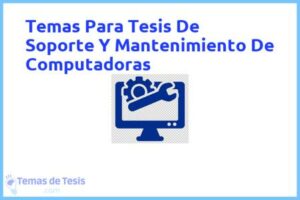 Tesis de Soporte Y Mantenimiento De Computadoras: Ejemplos y temas TFG TFM