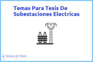Tesis de Subestaciones Electricas: Ejemplos y temas TFG TFM