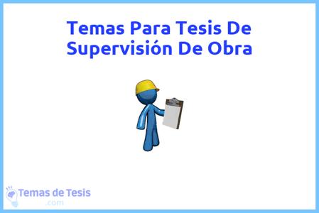 Tesis de Supervisión De Obra: Ejemplos y temas TFG TFM
