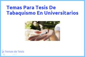 Tesis de Tabaquismo En Universitarios: Ejemplos y temas TFG TFM