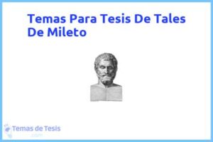 Tesis de Tales De Mileto: Ejemplos y temas TFG TFM