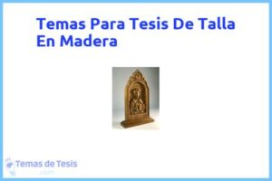 Tesis de Talla En Madera: Ejemplos y temas TFG TFM