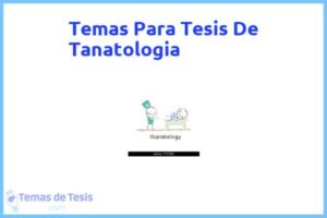 Tesis de Tanatologia: Ejemplos y temas TFG TFM