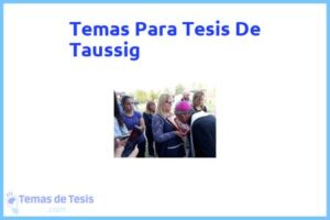 Tesis de Taussig: Ejemplos y temas TFG TFM