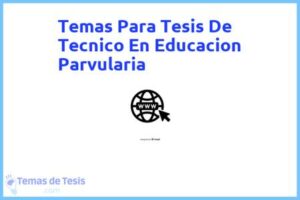 Tesis de Tecnico En Educacion Parvularia: Ejemplos y temas TFG TFM
