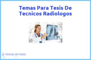 Tesis de Tecnicos Radiologos: Ejemplos y temas TFG TFM