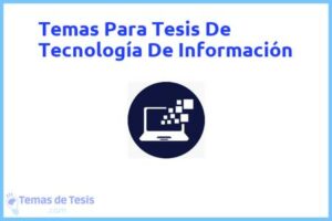 Tesis de Tecnología De Información: Ejemplos y temas TFG TFM