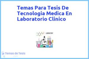 Tesis de Tecnologia Medica En Laboratorio Clinico: Ejemplos y temas TFG TFM
