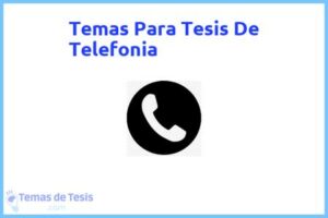 Tesis de Telefonia: Ejemplos y temas TFG TFM