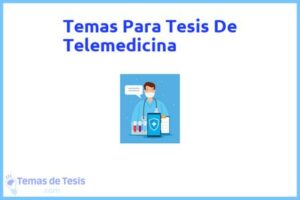 Tesis de Telemedicina: Ejemplos y temas TFG TFM
