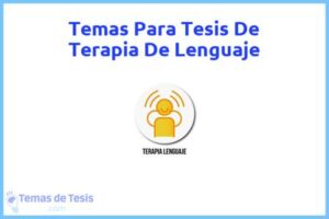 Tesis de Terapia De Lenguaje: Ejemplos y temas TFG TFM