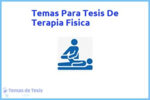 Tesis de Terapia Fisica: Ejemplos y temas TFG TFM