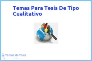 Tesis de Tipo Cualitativo: Ejemplos y temas TFG TFM