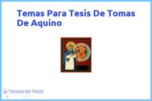 Tesis de Tomas De Aquino: Ejemplos y temas TFG TFM
