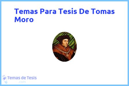 temas de tesis de Tomas Moro, ejemplos para tesis en Tomas Moro, ideas para tesis en Tomas Moro, modelos de trabajo final de grado TFG y trabajo final de master TFM para guiarse