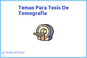 Tesis de Tomografia: Ejemplos y temas TFG TFM