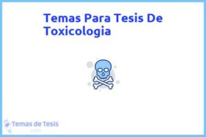 Tesis de Toxicologia: Ejemplos y temas TFG TFM