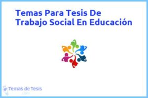 Tesis de Trabajo Social En Educación: Ejemplos y temas TFG TFM
