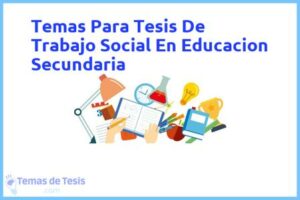 Tesis de Trabajo Social En Educacion Secundaria: Ejemplos y temas TFG TFM