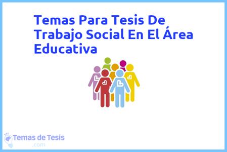 Tesis de Trabajo Social En El Área Educativa: Ejemplos y temas TFG TFM