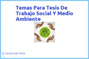 Tesis de Trabajo Social Y Medio Ambiente: Ejemplos y temas TFG TFM