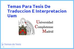 Tesis de Traduccion E Interpretacion Uam: Ejemplos y temas TFG TFM