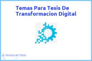 Tesis de Transformacion Digital: Ejemplos y temas TFG TFM
