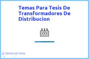 Tesis de Transformadores De Distribucion: Ejemplos y temas TFG TFM