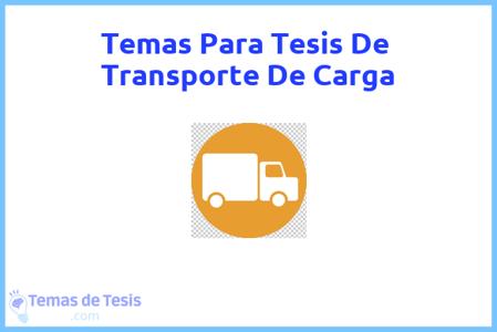 temas de tesis de Transporte De Carga, ejemplos para tesis en Transporte De Carga, ideas para tesis en Transporte De Carga, modelos de trabajo final de grado TFG y trabajo final de master TFM para guiarse