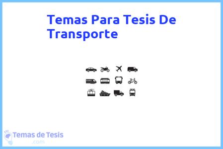 temas de tesis de Transporte, ejemplos para tesis en Transporte, ideas para tesis en Transporte, modelos de trabajo final de grado TFG y trabajo final de master TFM para guiarse