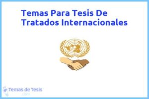 Tesis de Tratados Internacionales: Ejemplos y temas TFG TFM