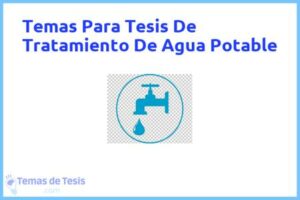 Tesis de Tratamiento De Agua Potable: Ejemplos y temas TFG TFM