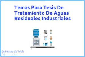 Tesis de Tratamiento De Aguas Residuales Industriales: Ejemplos y temas TFG TFM