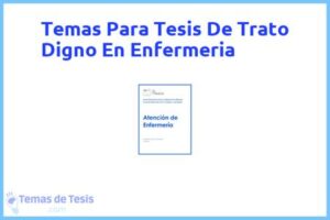 Tesis de Trato Digno En Enfermeria: Ejemplos y temas TFG TFM