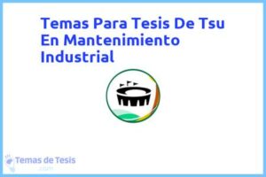 Tesis de Tsu En Mantenimiento Industrial: Ejemplos y temas TFG TFM