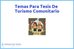 Tesis de Turismo Comunitario: Ejemplos y temas TFG TFM