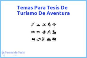 Tesis de Turismo De Aventura: Ejemplos y temas TFG TFM