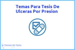 Tesis de Ulceras Por Presion: Ejemplos y temas TFG TFM