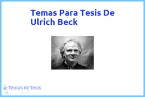 Tesis de Ulrich Beck: Ejemplos y temas TFG TFM