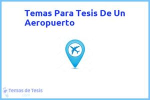 Tesis de Un Aeropuerto: Ejemplos y temas TFG TFM
