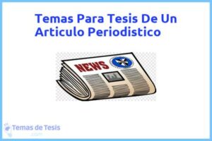 Tesis de Un Articulo Periodistico: Ejemplos y temas TFG TFM