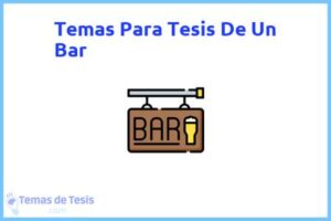 Tesis de Un Bar: Ejemplos y temas TFG TFM