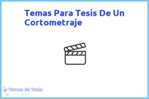 Tesis de Un Cortometraje: Ejemplos y temas TFG TFM