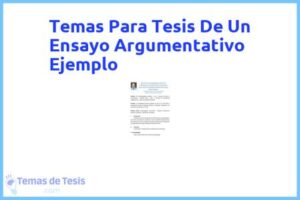 Tesis de Un Ensayo Argumentativo Ejemplo: Ejemplos y temas TFG TFM