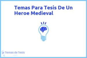 Tesis de Un Heroe Medieval: Ejemplos y temas TFG TFM